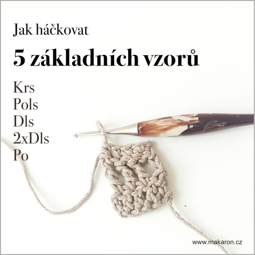 Jak háčkovat 5 základních vzorů