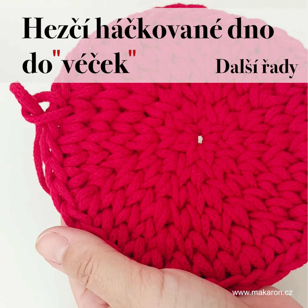 Hezčí háčkované dno do "véček"  Další řady