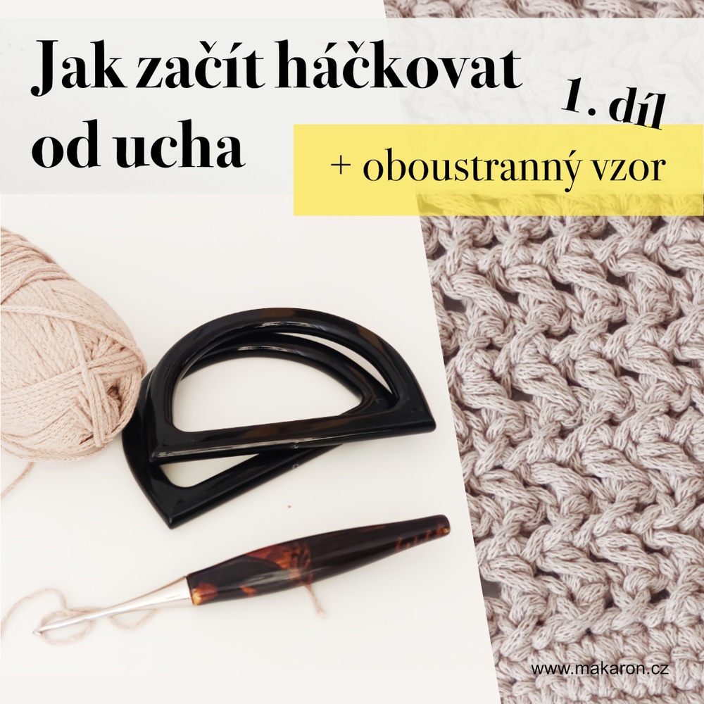 Jak začít háčkovat od ucha + oboustranný vzor 1.díl