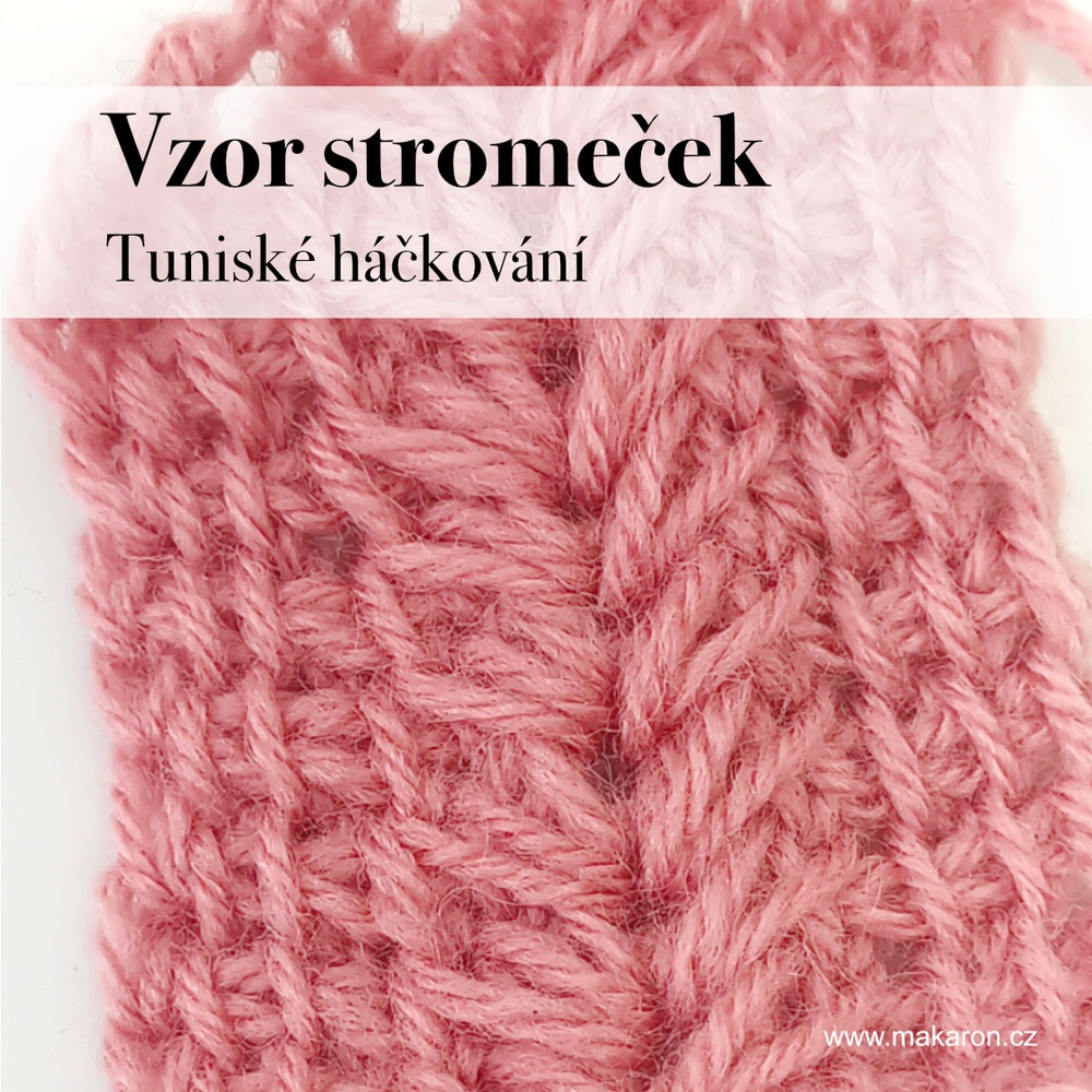 Vzor Stromeček - Tuniské háčkování